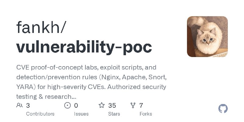 GitHub - fankh/vulnerability-poc: CVE proof-of-concept labs, exploit scripts, and detection/prevention rules (Nginx, Apache, Snort…