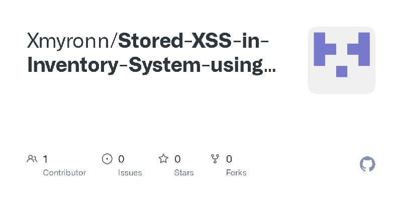 GitHub - Xmyronn/Stored-XSS-in-Inventory-System-using-PHP-and-MySQL