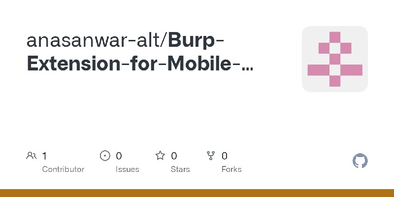 GitHub - anasanwar-alt/Burp-Extension-for-Mobile-App-Assessment