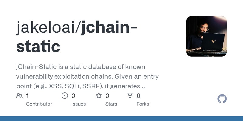 GitHub - jakeloai/jchain-static: jChain-Static is a static database of known vulnerability exploitation chains. Given an entry…