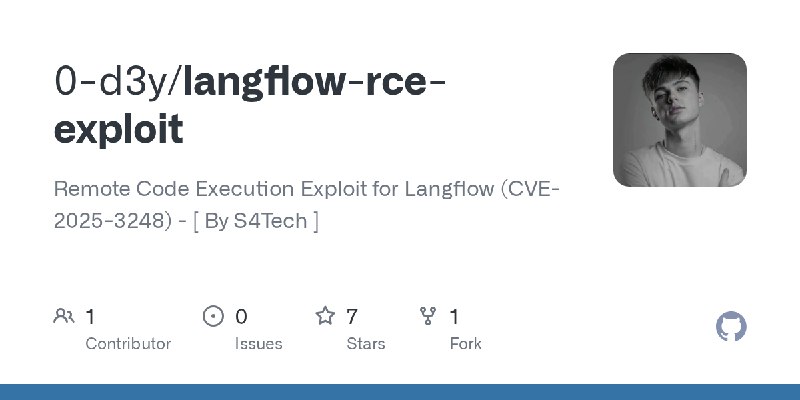 GitHub - 0-d3y/langflow-rce-exploit: Remote Code Execution Exploit for Langflow (CVE-2025-3248) - [ By S4Tech ]