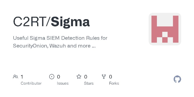 GitHub - C2RT/Sigma: Useful Sigma SIEM Detection Rules for SecurityOnion, Wazuh and more ...