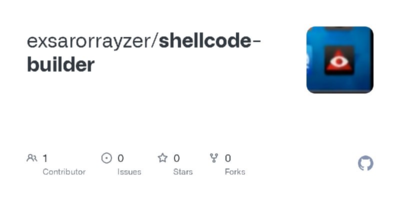 GitHub - exsarorrayzer/shellcode-builder