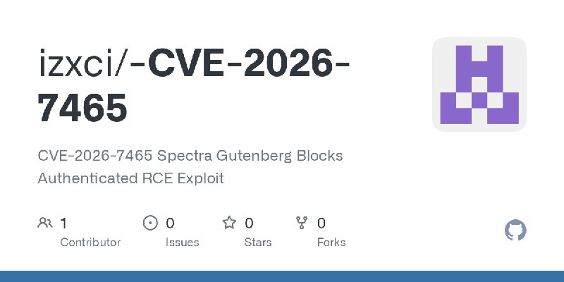 GitHub - izxci/-CVE-2026-7465: CVE-2026-7465 Spectra Gutenberg Blocks Authenticated RCE Exploit