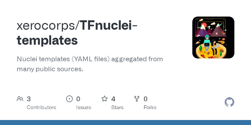 GitHub - xerocorps/TFnuclei-templates: Nuclei templates (YAML files) aggregated from many public sources.