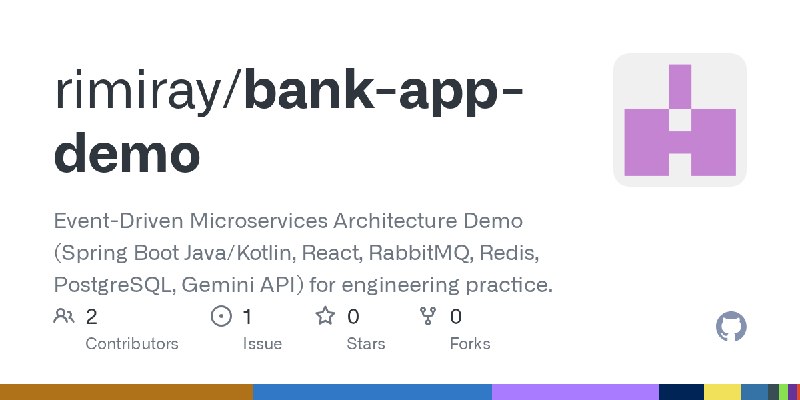 GitHub - rimiray/bank-app-demo: Event-Driven Microservices Architecture Demo (Spring Boot Java/Kotlin, React, RabbitMQ, Redis,…
