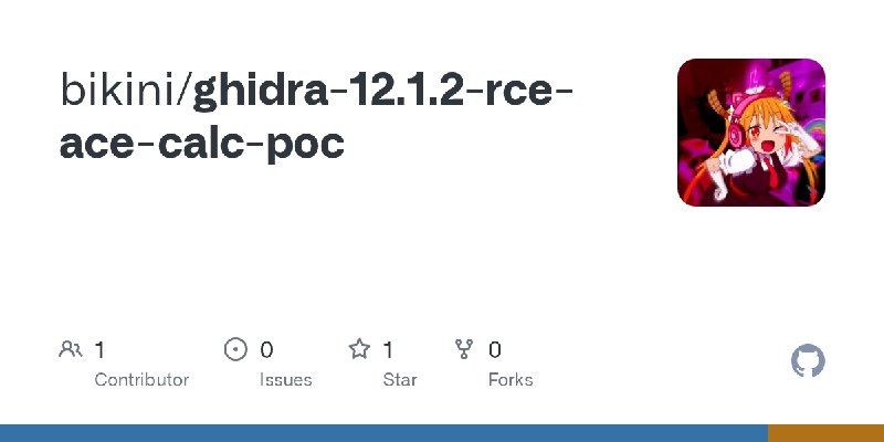 GitHub - bikini/ghidra-12.1.2-rce-ace-calc-poc