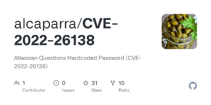 GitHub - alcaparra/CVE-2022-26138: Atlassian Questions Hardcoded Password (CVE-2022-26138)