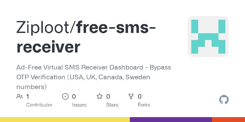 GitHub - Ziploot/free-sms-receiver: Ad-Free Virtual SMS Receiver Dashboard - Bypass OTP Verification (USA, UK, Canada, Sweden numbers)