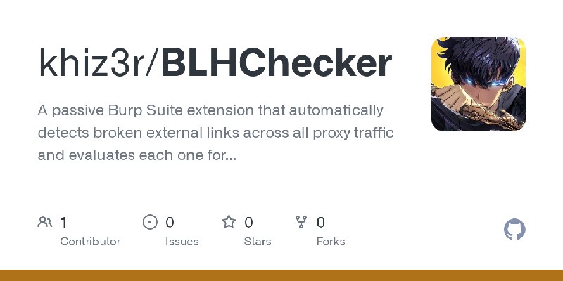 GitHub - khiz3r/BLHChecker: A passive Burp Suite extension that automatically detects broken external links across all proxy traffic…