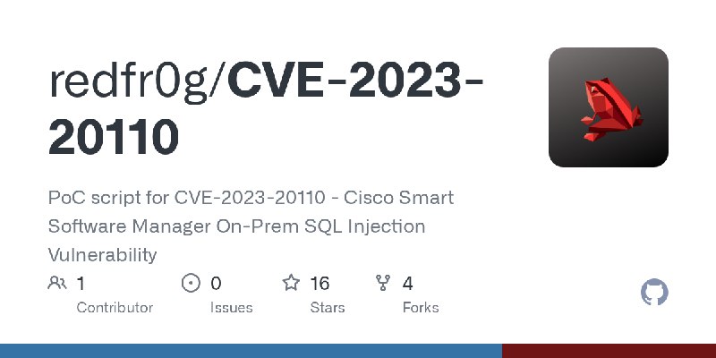 GitHub - redfr0g/CVE-2023-20110: PoC script for CVE-2023-20110 - Cisco Smart Software Manager On-Prem SQL Injection Vulnerability