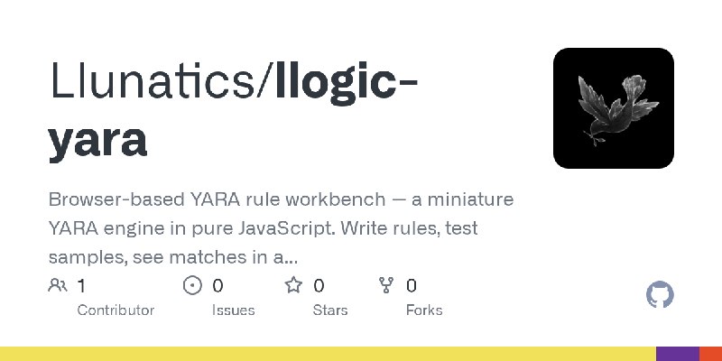 GitHub - Llunatics/llogic-yara: Browser-based YARA rule workbench — a miniature YARA engine in pure JavaScript. Write rules, test…