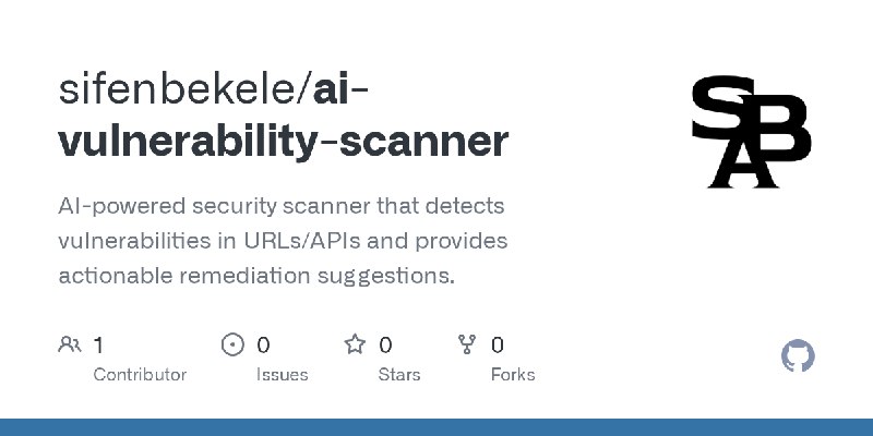 GitHub - sifenbekele/ai-vulnerability-scanner: AI-powered security scanner that detects vulnerabilities in URLs/APIs and provides…
