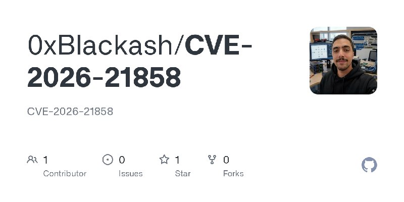 GitHub - 0xBlackash/CVE-2026-21858: CVE-2026-21858