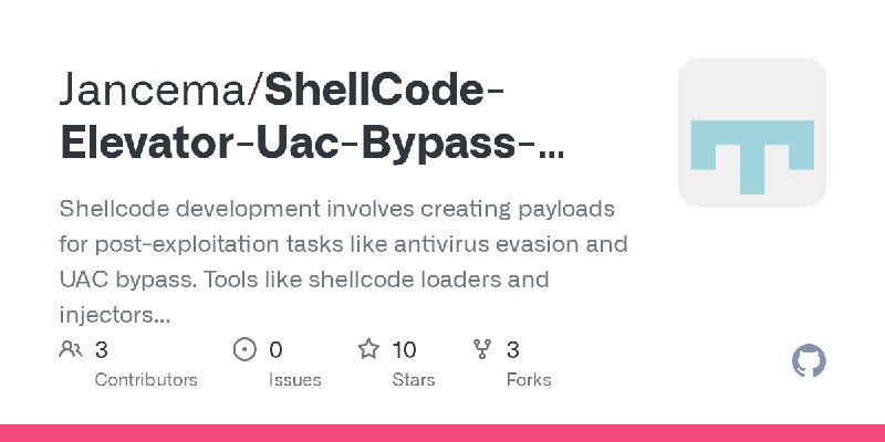 GitHub - Jancema/ShellCode-Elevator-Uac-Bypass-Inject-Any-X64-fud: Shellcode development involves creating payloads for post-exploitation…