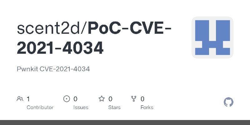 GitHub - scent2d/PoC-CVE-2021-4034: Pwnkit CVE-2021-4034