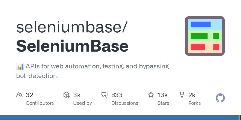 GitHub - seleniumbase/SeleniumBase: 📊 APIs for web automation, testing, and bypassing bot-detection.
