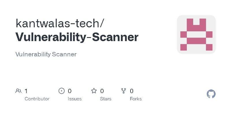GitHub - kantwalas-tech/Vulnerability-Scanner: Vulnerability Scanner