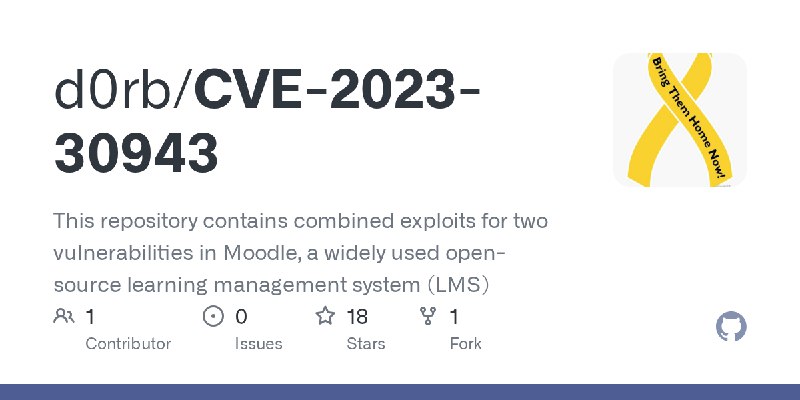 GitHub - d0rb/CVE-2023-30943: This repository contains combined exploits for two vulnerabilities in Moodle, a widely used open…