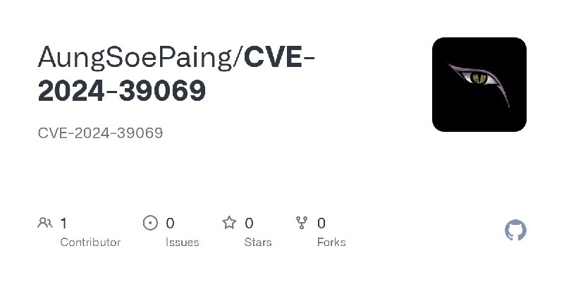 GitHub - AungSoePaing/CVE-2024-39069: CVE-2024-39069