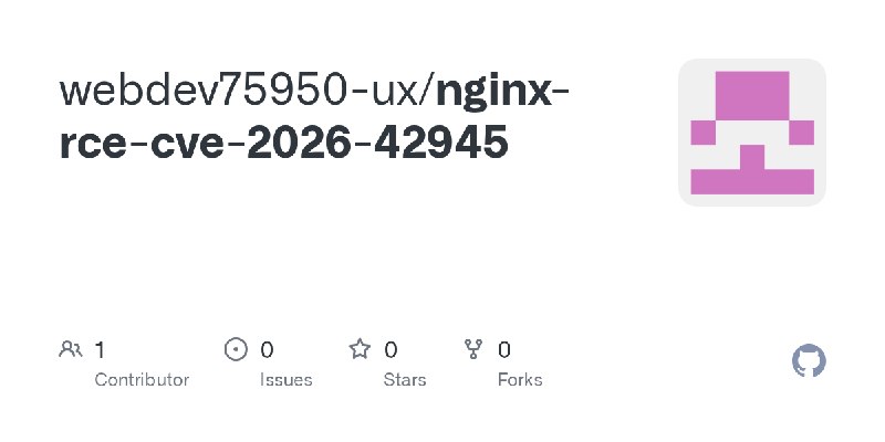 GitHub - webdev75950-ux/nginx-rce-cve-2026-42945