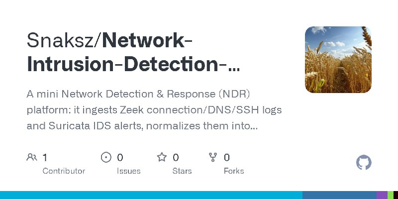 GitHub - Snaksz/Network-Intrusion-Detection-Platform: A mini Network Detection & Response (NDR) platform: it ingests Zeek connection/DNS/SSH…