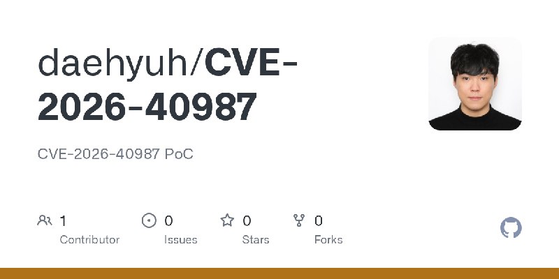 GitHub - daehyuh/CVE-2026-40987: CVE-2026-40987 PoC