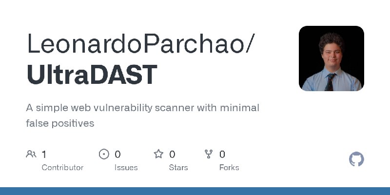GitHub - LeonardoParchao/UltraDAST: A simple web vulnerability scanner with minimal false positives