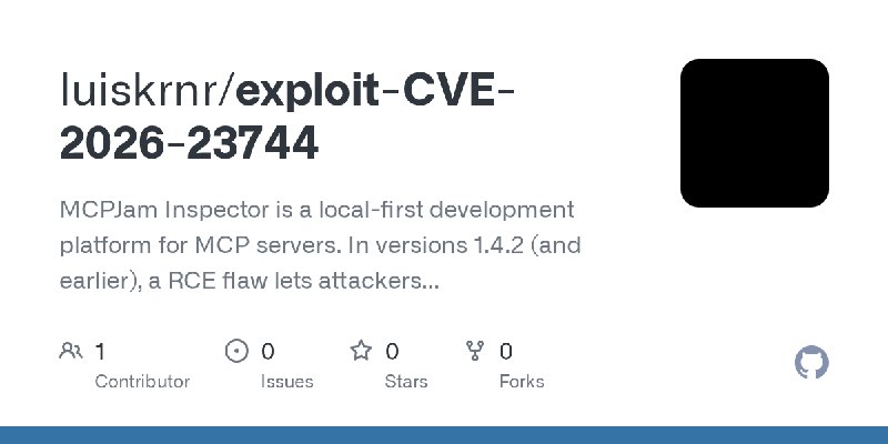 GitHub - luiskrnr/exploit-CVE-2026-23744: MCPJam Inspector is a local-first development platform for MCP servers. In versions 1.4.2…