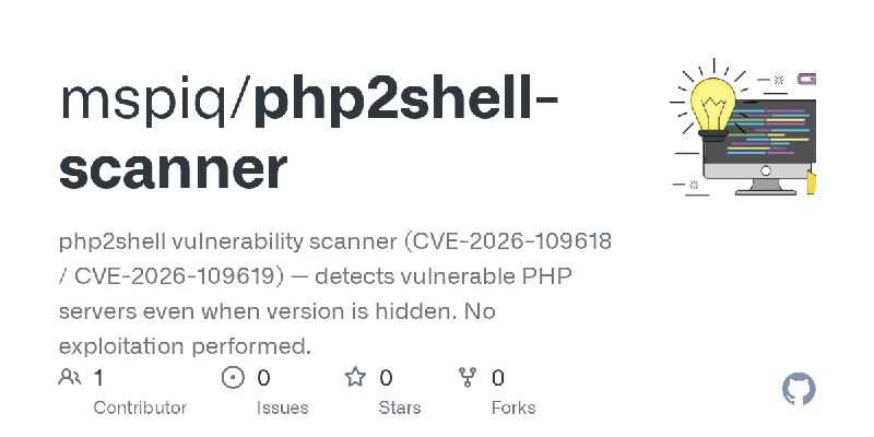 GitHub - mspiq/php2shell-scanner: php2shell vulnerability scanner (CVE-2026-109618 / CVE-2026-109619) — detects vulnerable PHP…