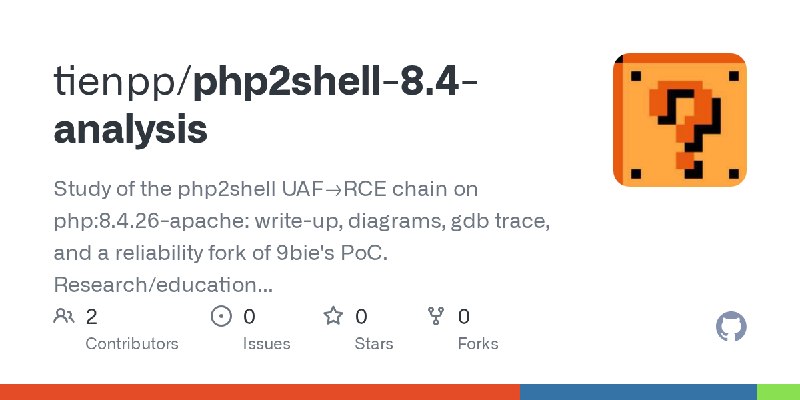 GitHub - tienpp/php2shell-8.4-analysis: Study of the php2shell UAF→RCE chain on php:8.4.26-apache: write-up, diagrams, gdb trace…