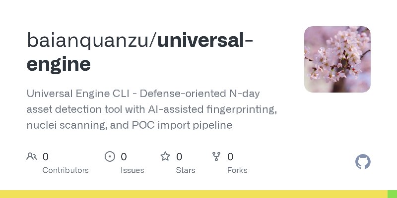 GitHub - baianquanzu/universal-engine: Universal Engine CLI - Defense-oriented N-day asset detection tool with AI-assisted fingerprinting…
