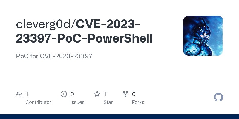GitHub - cleverg0d/CVE-2023-23397-PoC-PowerShell: PoC for CVE-2023-23397