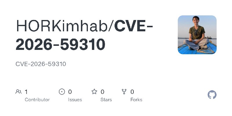 GitHub - HORKimhab/CVE-2026-59310: CVE-2026-59310