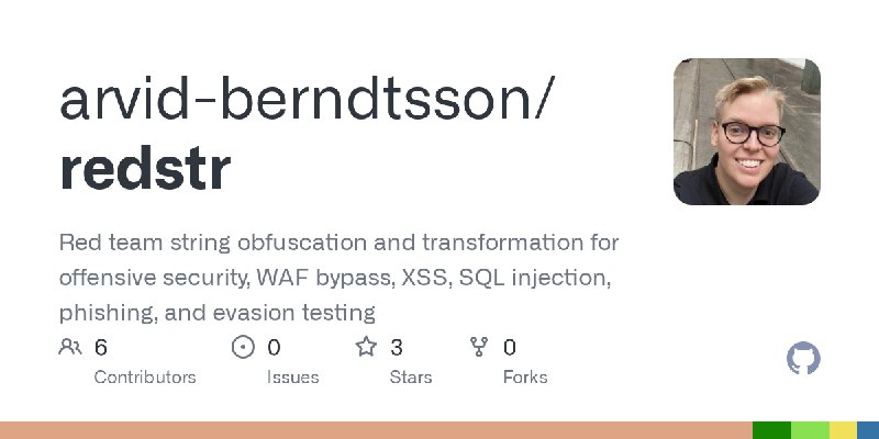 GitHub - arvid-berndtsson/redstr: Red team string obfuscation and transformation for offensive security, WAF bypass, XSS, SQL injection…