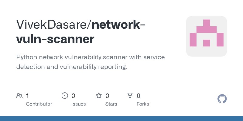 GitHub - VivekDasare/network-vuln-scanner: Python network vulnerability scanner with service detection and vulnerability reporting.