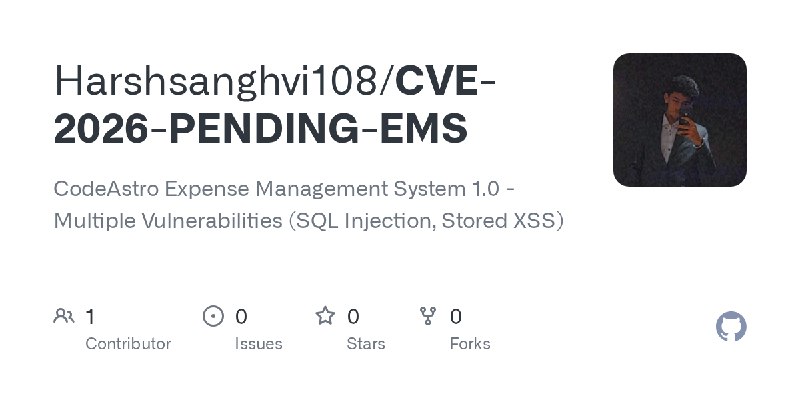 GitHub - Harshsanghvi108/CVE-2026-PENDING-EMS: CodeAstro Expense Management System 1.0 - Multiple Vulnerabilities (SQL Injection…