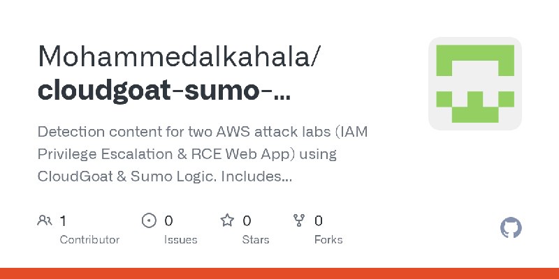 GitHub - Mohammedalkahala/cloudgoat-sumo-detection-lab: Detection content for two AWS attack labs (IAM Privilege Escalation & RCE…