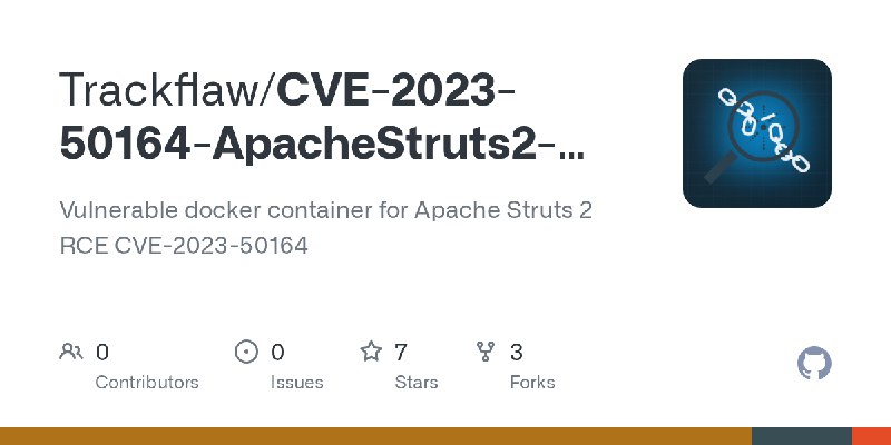 GitHub - Trackflaw/CVE-2023-50164-ApacheStruts2-Docker: Vulnerable docker container for Apache Struts 2 RCE CVE-2023-50164