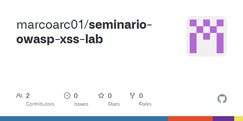 GitHub - marcoarc01/seminario-owasp-xss-lab