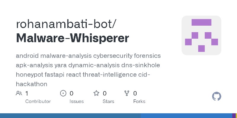 GitHub - rohanambati-bot/Malware-Whisperer: android malware-analysis cybersecurity forensics apk-analysis yara dynamic-analysis…