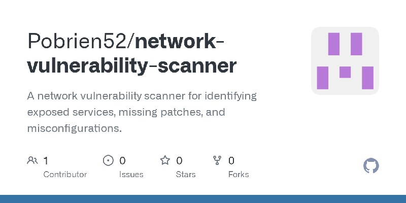 GitHub - Pobrien52/network-vulnerability-scanner: A network vulnerability scanner for identifying exposed services, missing patches…