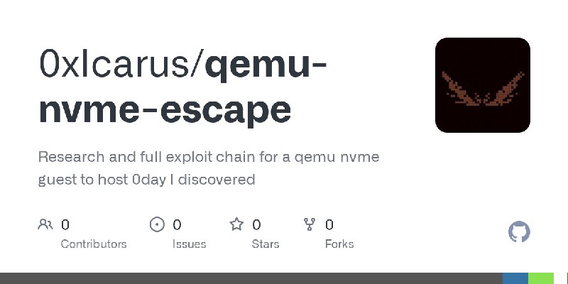 GitHub - 0xIcarus/qemu-nvme-escape: Research and full exploit chain for a qemu nvme guest to host 0day I discovered