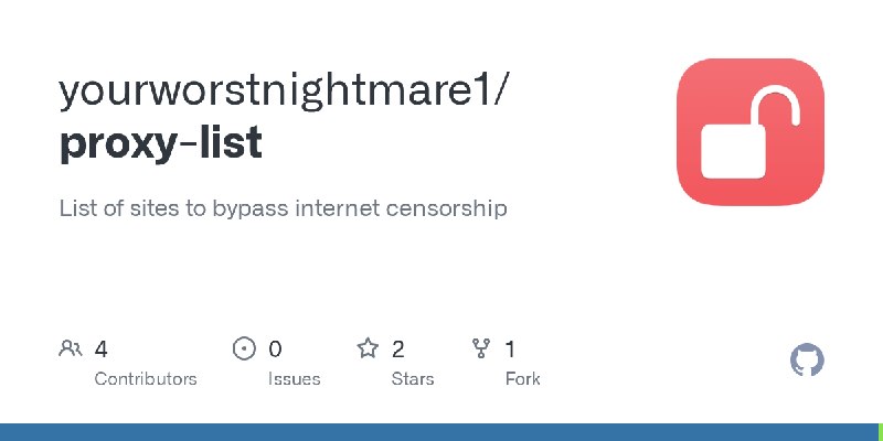 GitHub - yourworstnightmare1/proxy-list: List of sites to bypass internet censorship