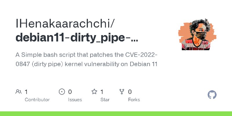 GitHub - IHenakaarachchi/debian11-dirty_pipe-patcher: A Simple bash script that patches the CVE-2022-0847 (dirty pipe) kernel vulnerability…