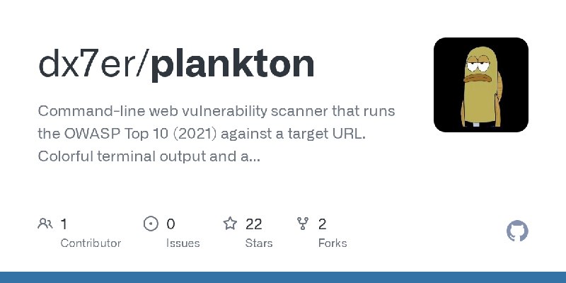GitHub - dx7er/plankton: Command-line web vulnerability scanner that runs the OWASP Top 10 (2021) against a target URL. Colorful…