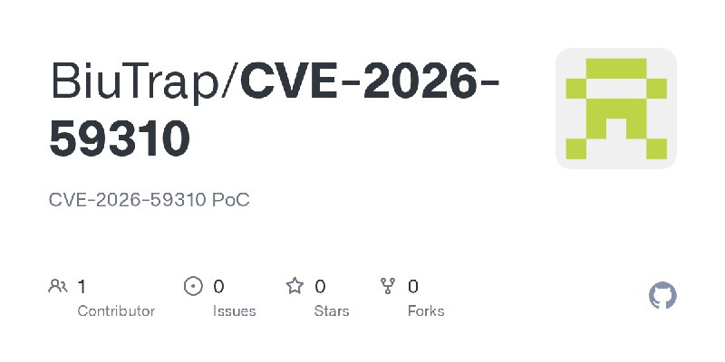 GitHub - BiuTrap/CVE-2026-59310: CVE-2026-59310 PoC