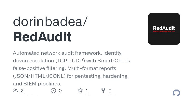 GitHub - dorinbadea/RedAudit: Automated network audit framework. Identity-driven escalation (TCP→UDP) with Smart-Check false-positive…