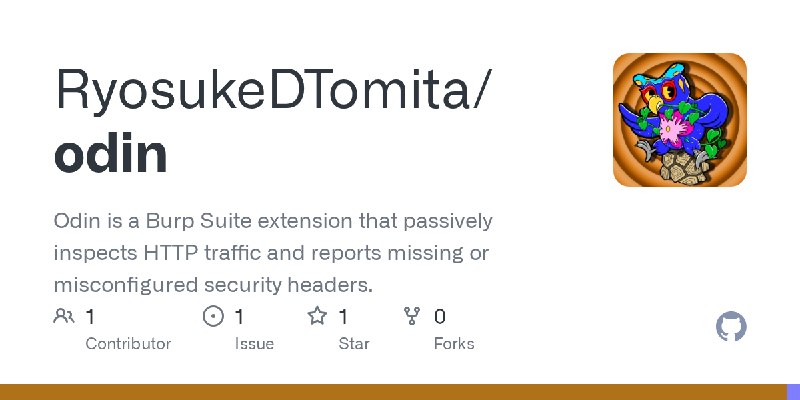 GitHub - RyosukeDTomita/odin: Odin is a Burp Suite extension that passively inspects HTTP traffic and reports missing or misconfigured…