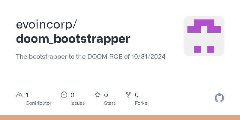 GitHub - evoincorp/doom_bootstrapper: The bootstrapper to the DOOM RCE of 10/31/2024